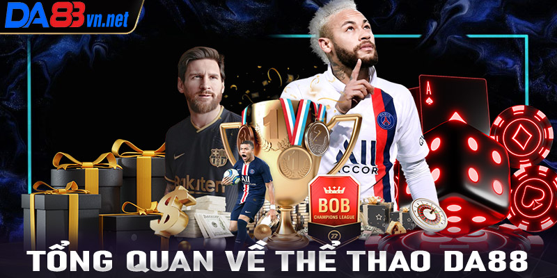 Giới thiệu tổng quan về sân chơi cá cược thể thao Da88